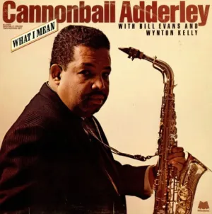 Adderley, Cannonball - What I Mean - Hot Stamper
