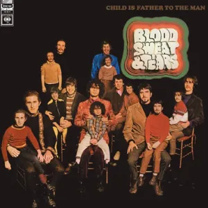 Blood, Sweat and Tears - Child Is Father To The Man - White Hot Stamper