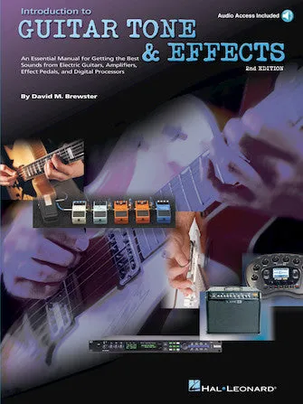 Introduction to Guitar Tone & Effects - 2nd Edition (Book/Online Audio)