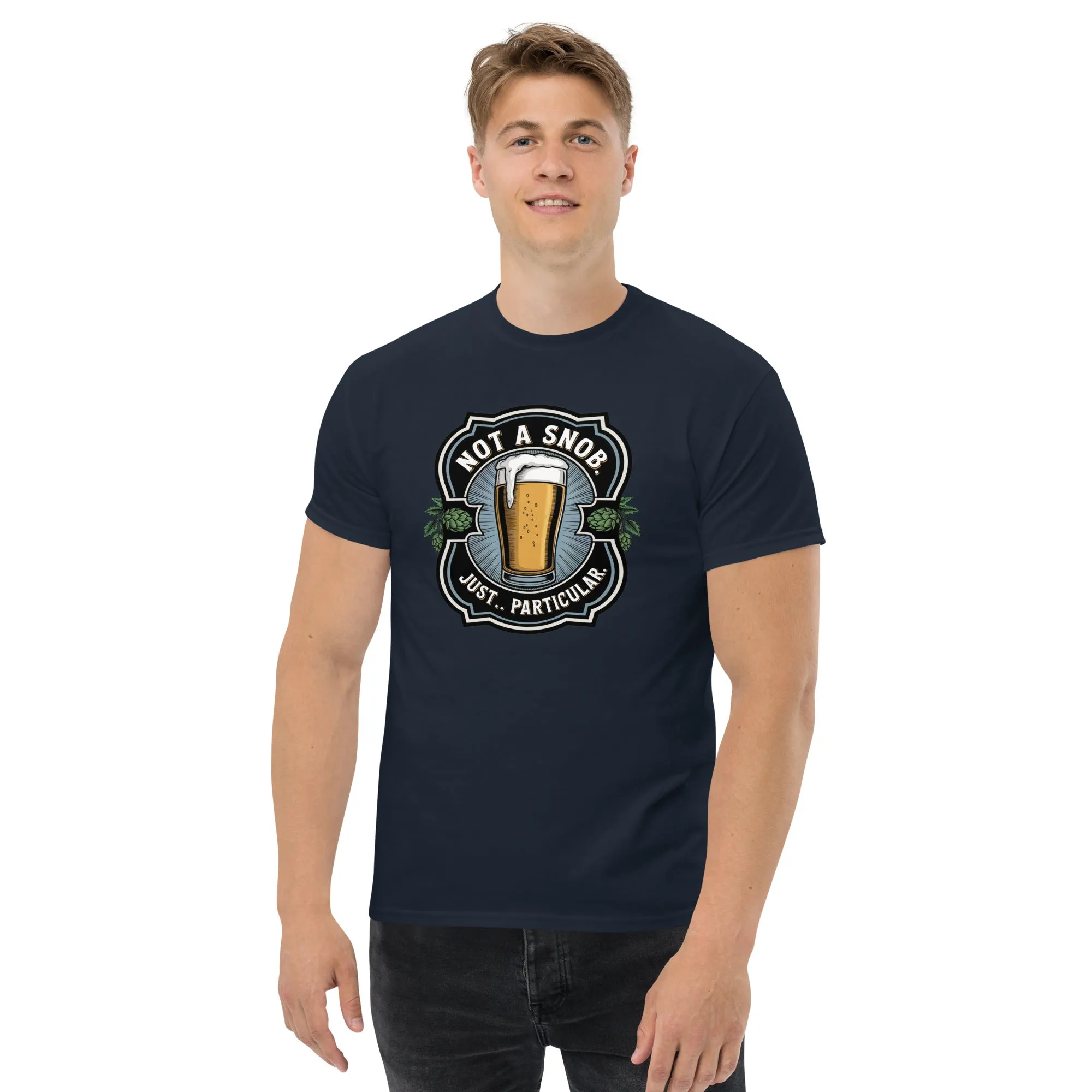 Not a snob. Just… particular. Classic Beer tee