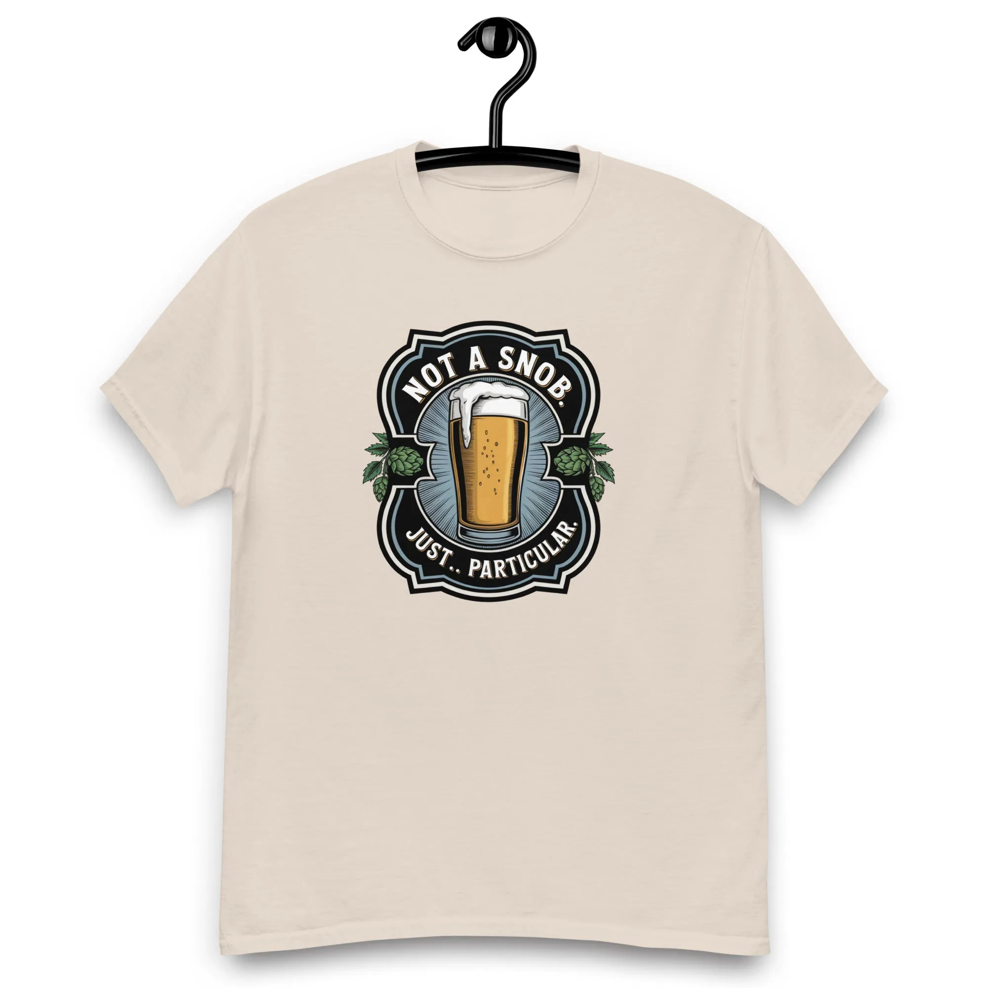Not a snob. Just… particular. Classic Beer tee