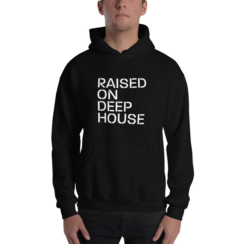 Raised On Deep House Unisex Hoodie