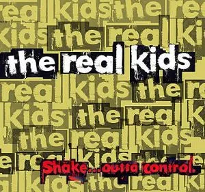 Real Kids, The - Shake...Outta Control – New LP