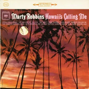 Robbins, Marty - Hawaii's Calling Me - Super Hot Stamper