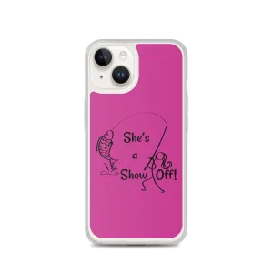 She's a Show Off, iPhone Pink Case_13 & 14 Series
