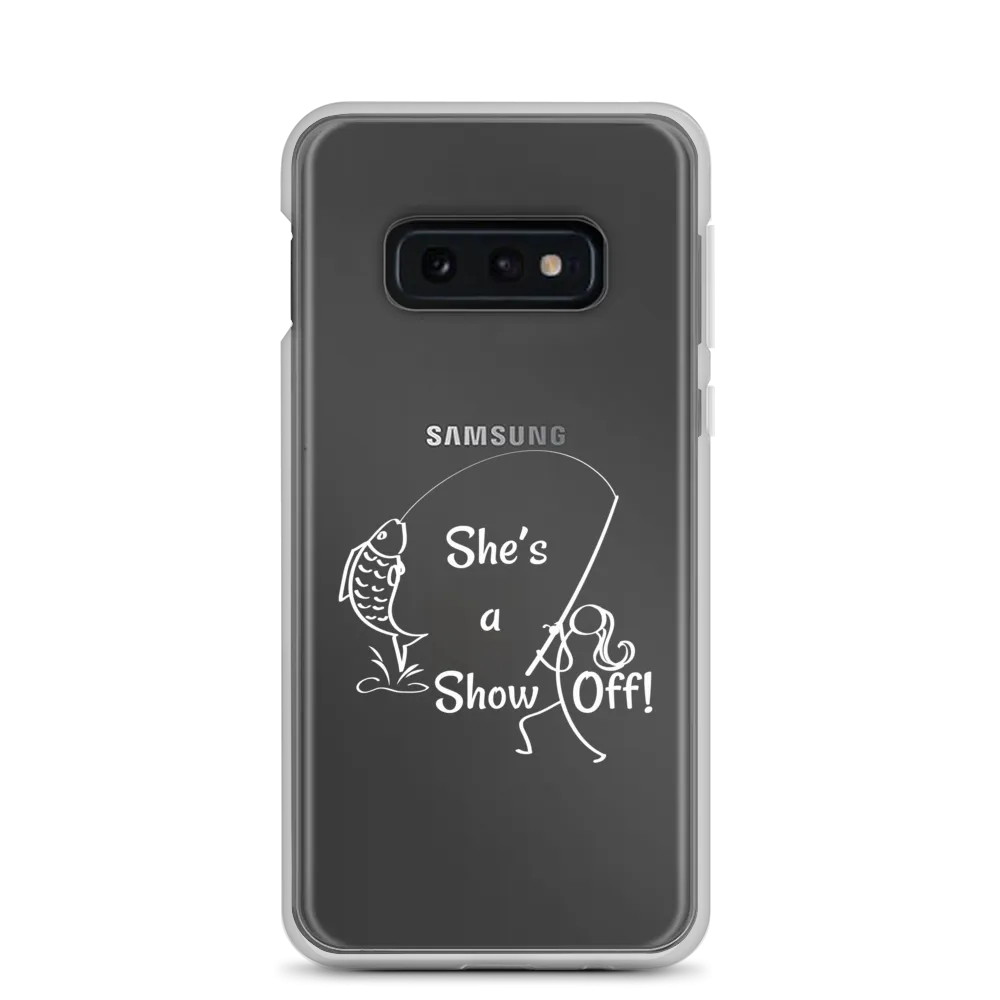 She's a Show Off, Samsung Case, Galaxy S10, S10e, S10 