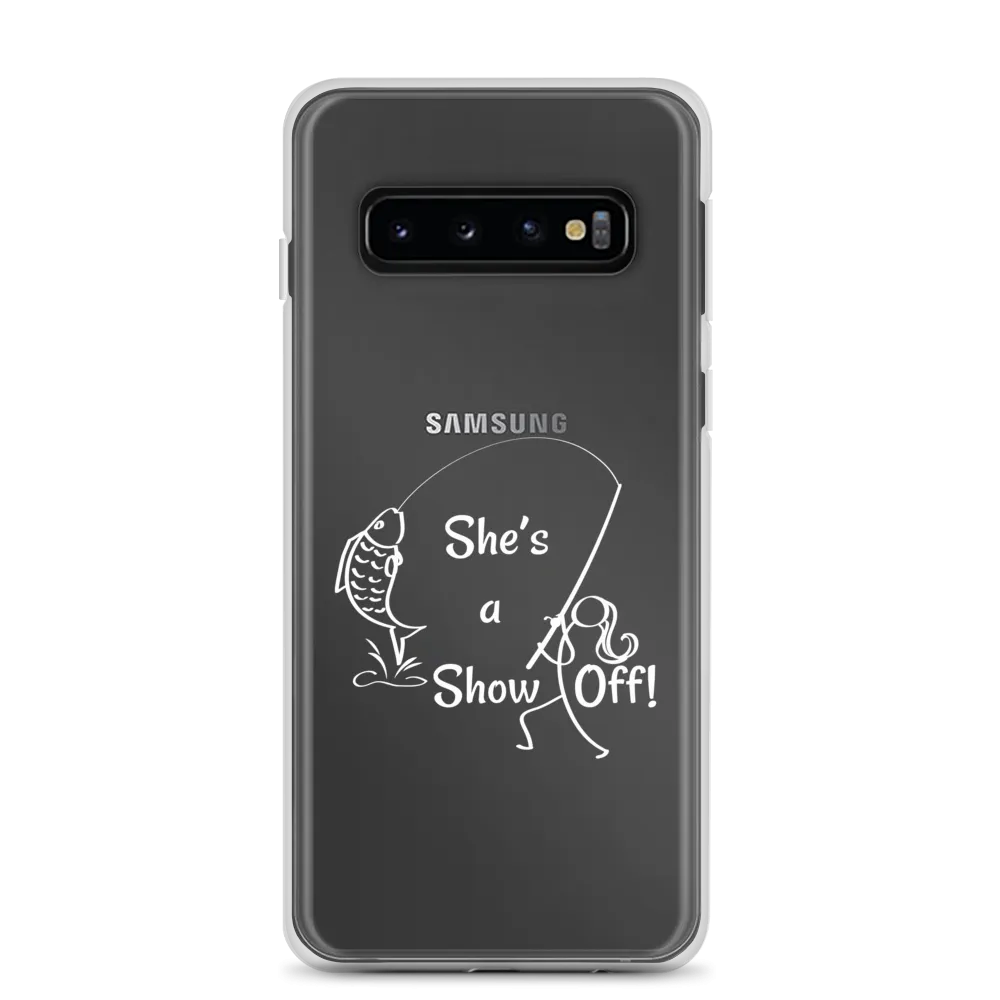 She's a Show Off, Samsung Case, Galaxy S10, S10e, S10 