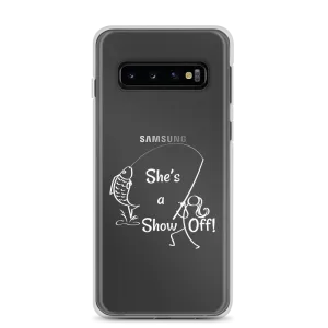 She's a Show Off, Samsung Case, Galaxy S10, S10e, S10 