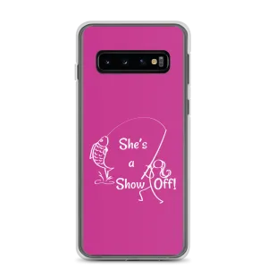 She's a Show Off, Samsung Pink Case, Galaxy S10, S10e, S10 