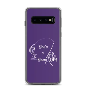 She's a Show Off, Samsung Purple Case, Galaxy S10, S10e, S10 