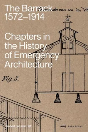 The Barrack, 1572-1914: Chapters in the History of Emergency Architecture
