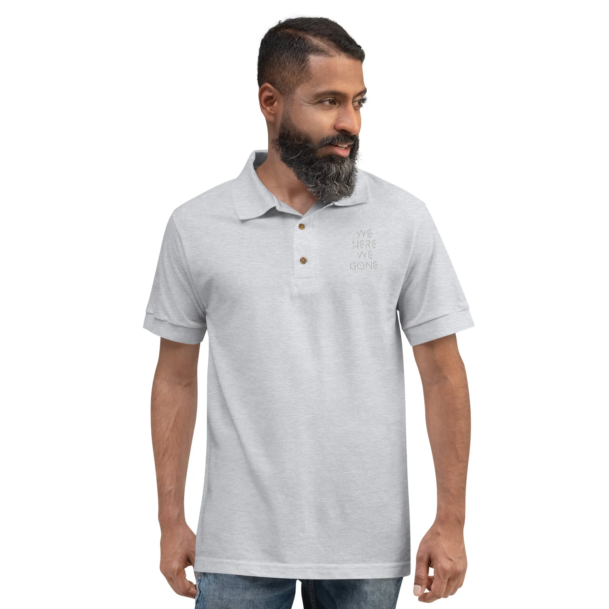 We Here We Gone Embroidered Polo Shirt