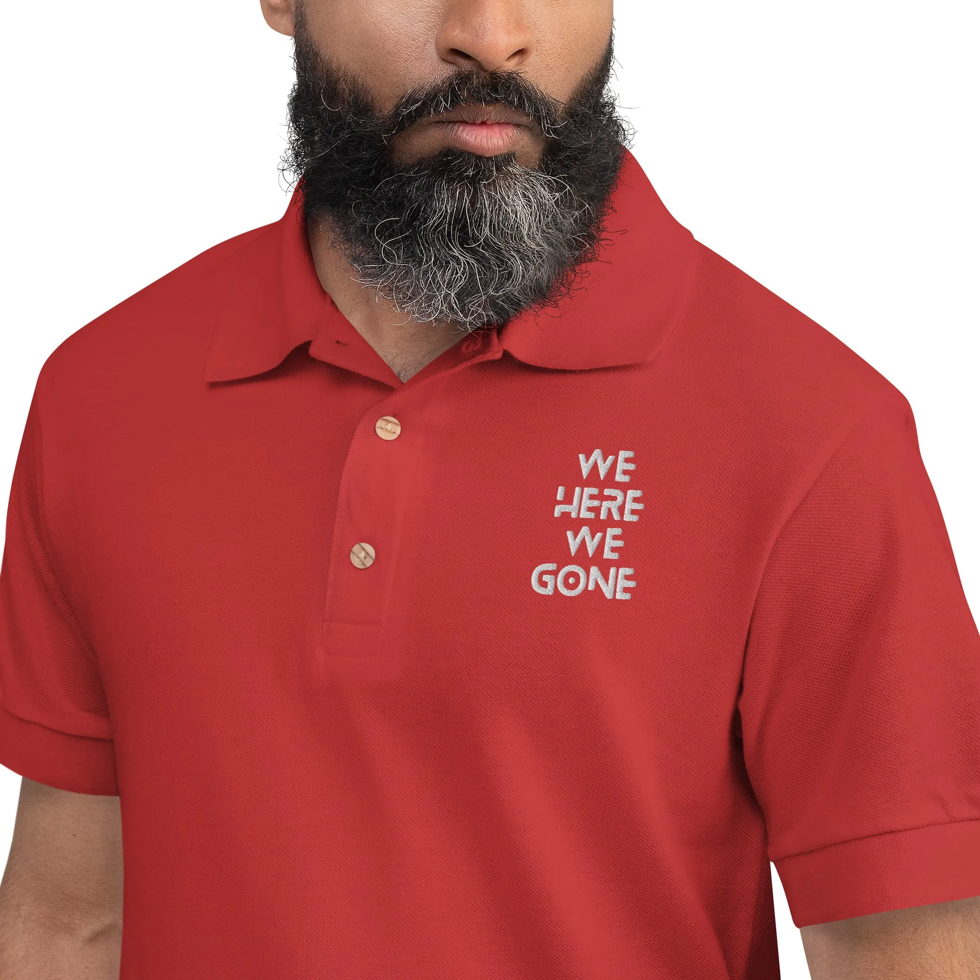 We Here We Gone Embroidered Polo Shirt