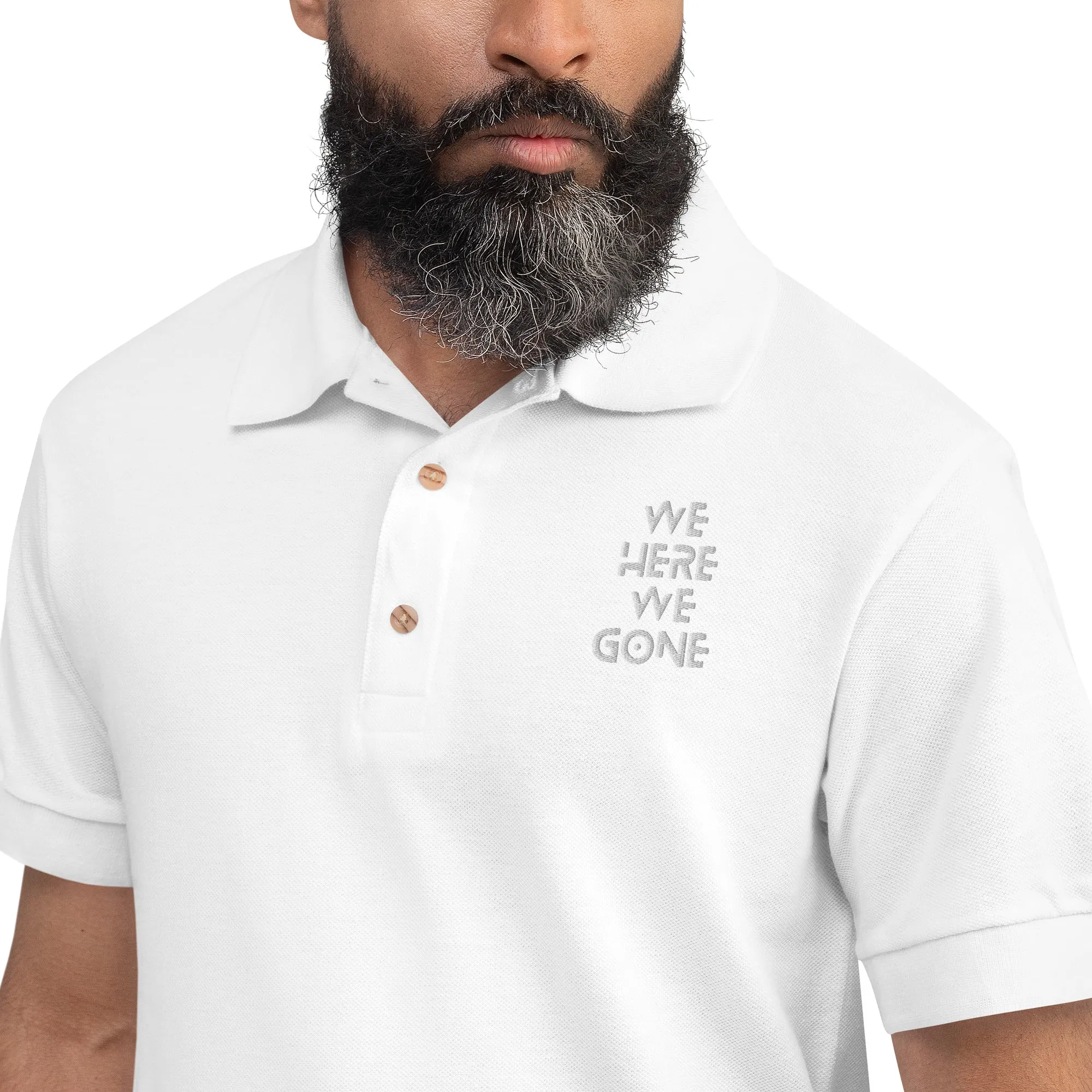 We Here We Gone Embroidered Polo Shirt