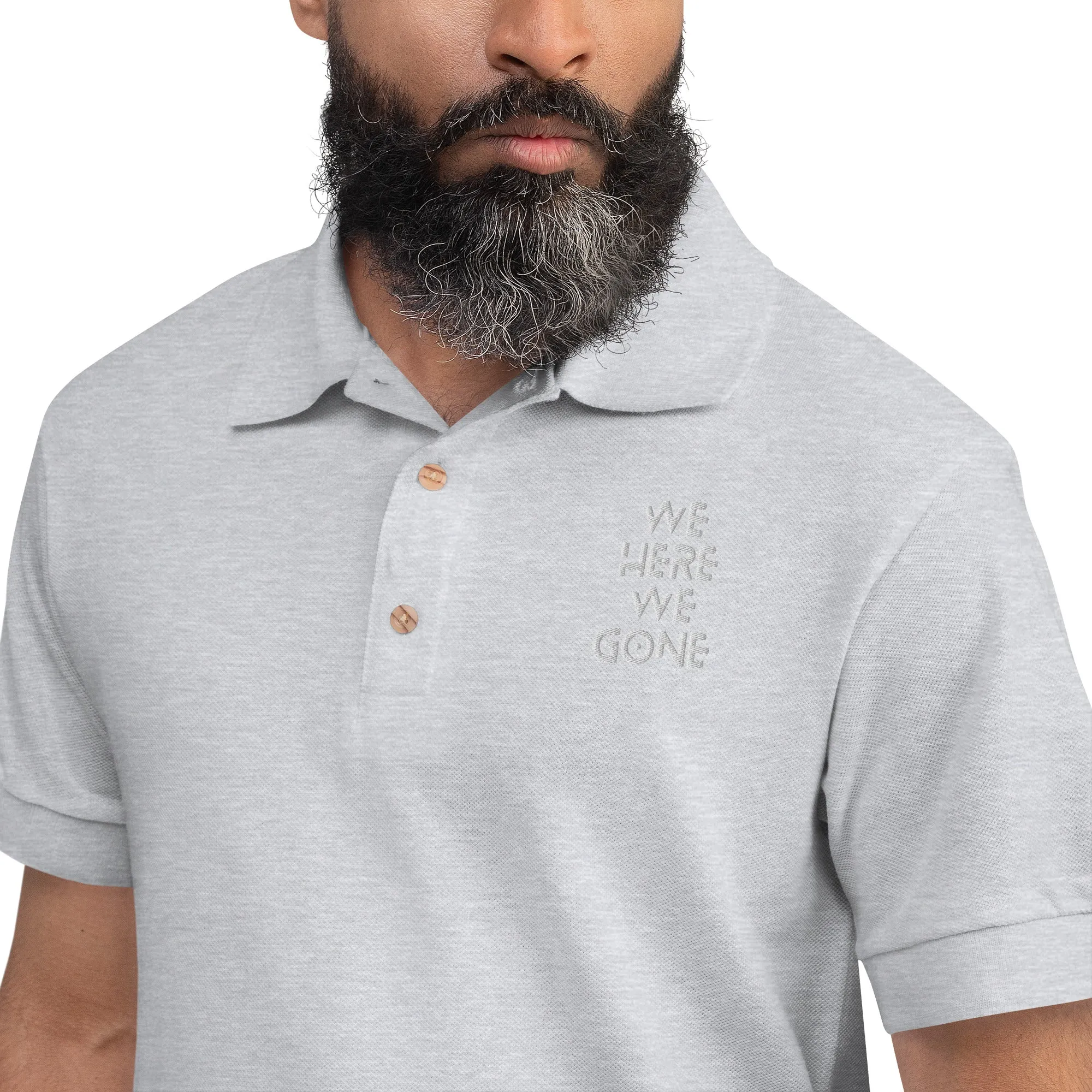 We Here We Gone Embroidered Polo Shirt