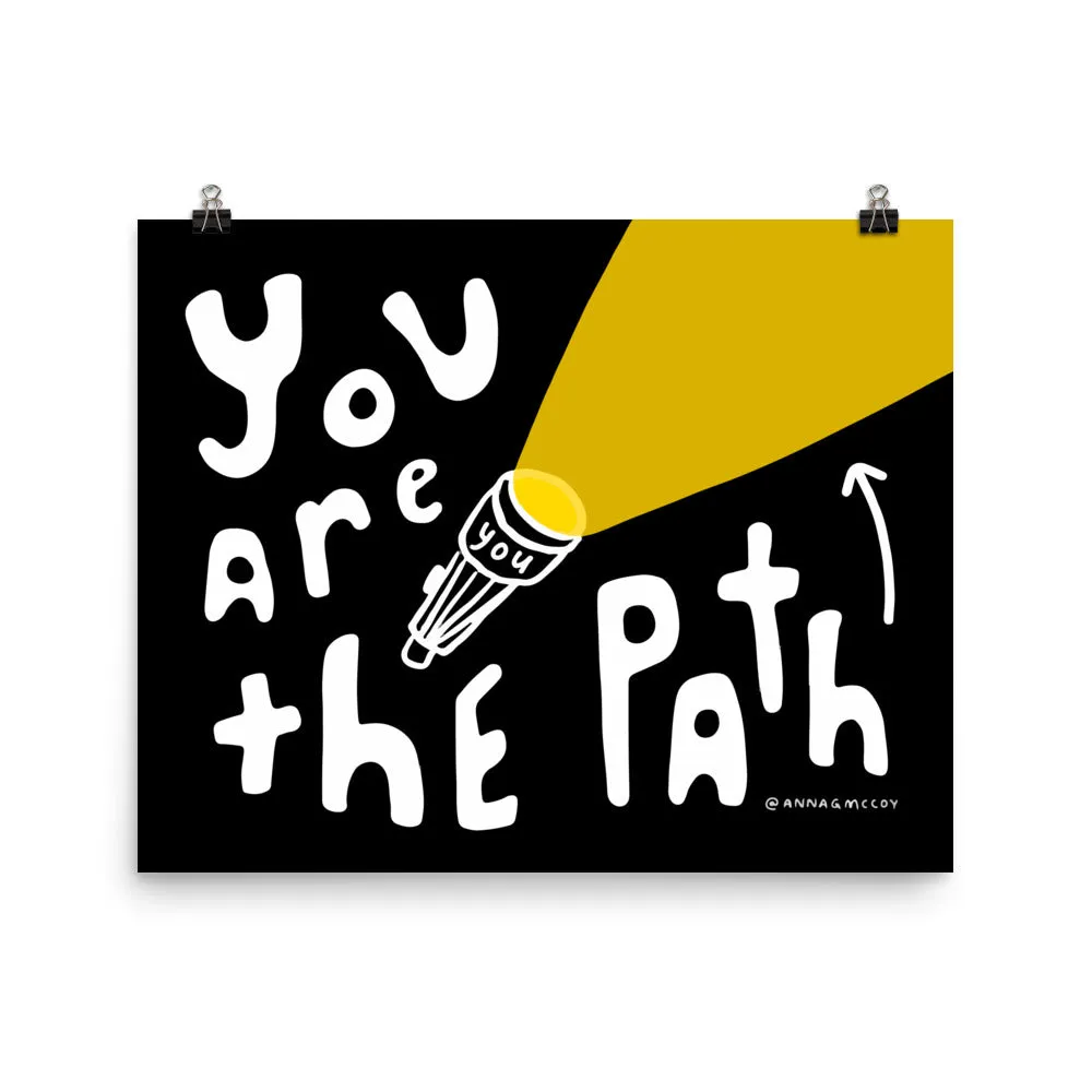You Are The Path Poster